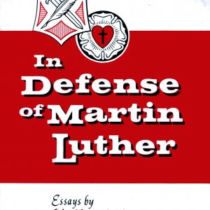 In Defense of Martin Luther book cover