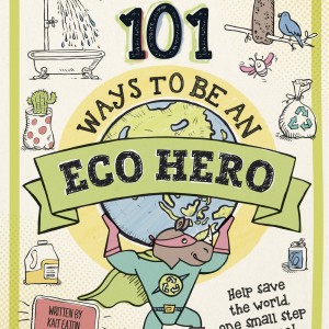 Lonely Planet Kids 101 Ways to be an Eco Hero book cover
