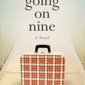 Going on Nine book cover
