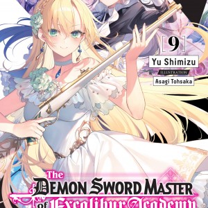 The Demon Sword Master of Excalibur Academy, Vol. 9 (light novel) book cover