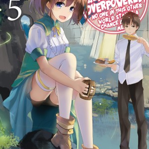My Instant Death Ability Is So Overpowered, No One in This Other World Stands a Chance Against Me!, Vol. 5 (light novel) book cover