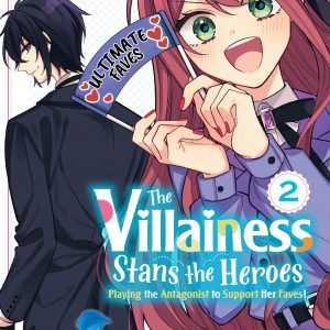 The Villainess Stans the Heroes: Playing the Antagonist to Support Her Faves!, Vol. 2 book cover