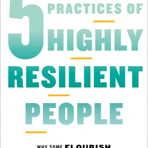 The 5 Practices of Highly Resilient People book cover