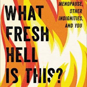 What Fresh Hell Is This? book cover