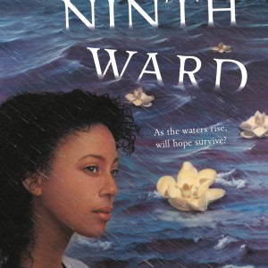 Ninth Ward (Coretta Scott King Author Honor Title) book cover