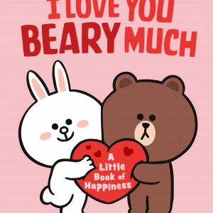 LINE FRIENDS: BROWN & FRIENDS: I Love You Beary Much book cover