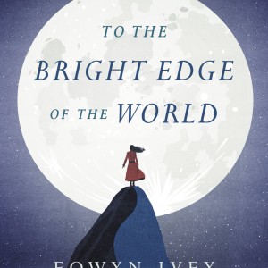 To the Bright Edge of the World book cover