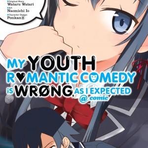 My Youth Romantic Comedy Is Wrong, As I Expected @ comic, Vol. 1 (manga) book cover