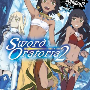 Is It Wrong to Try to Pick Up Girls in a Dungeon? On the Side: Sword Oratoria, Vol. 2 (light novel) book cover