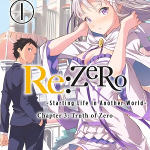 Re:ZERO -Starting Life in Another World-, Chapter 3: Truth of Zero, Vol. 1 (manga) book cover