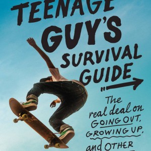 The Teenage Guy's Survival Guide book cover