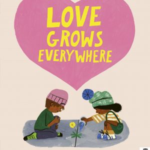 Love Grows Everywhere book cover