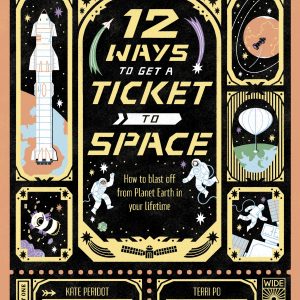 12 Ways to Get a Ticket to Space book cover