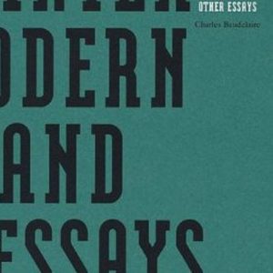 The Painter of Modern Life and Other Essays book cover