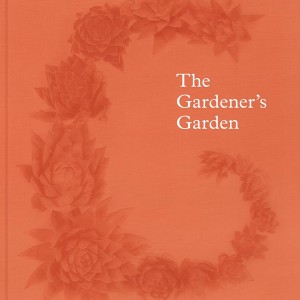 The Gardener's Garden book cover