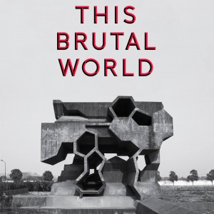 This Brutal World book cover
