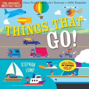 Indestructibles: Things That Go! book cover