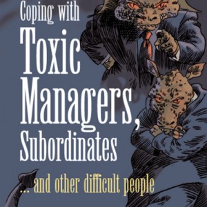 Coping with Toxic Managers, Subordinates ... and Other Difficult People book cover