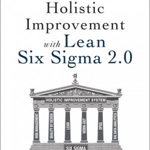 Leading Holistic Improvement with Lean Six Sigma 2.0 book cover