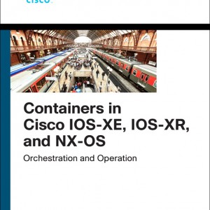 Containers in Cisco IOS-XE, IOS-XR, and NX-OS book cover