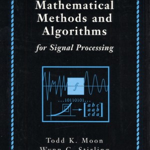 Mathematical Methods and Algorithms for Signal Processing book cover