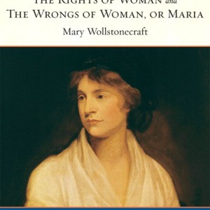 Vindication of the Rights of Woman and The Wrongs of Woman, A, or Maria book cover
