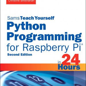 Python Programming for Raspberry Pi, Sams Teach Yourself in 24 Hours book cover