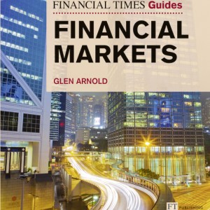 Financial Times Guide to the Financial Markets book cover