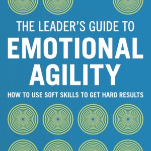 Leader's Guide to Emotional Agility (Emotional Intelligence), The book cover