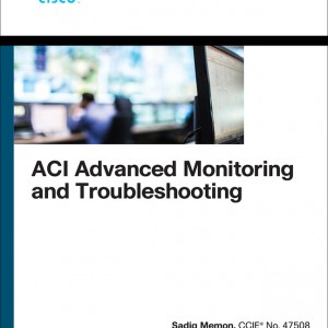 ACI Advanced Monitoring and Troubleshooting book cover