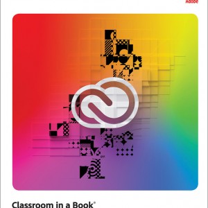 Adobe Creative Cloud Classroom in a Book book cover