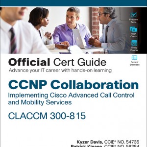 CCNP Collaboration Call Control and Mobility CLACCM 300-815 Official Cert Guide book cover