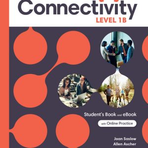 Connectivity Level 1B Student's Book & Interactive Student's eBook with Online Practice, Digital Resources and App book cover
