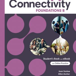 Connectivity Foundations B Student's Book & Interactive Student's eBook with Online Practice, Digital Resources and App book cover