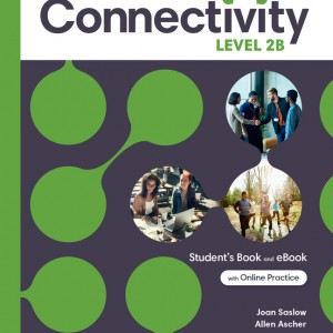 Connectivity Level 2B Student's Book & Interactive Student's eBook with Online Practice, Digital Resources and App book cover