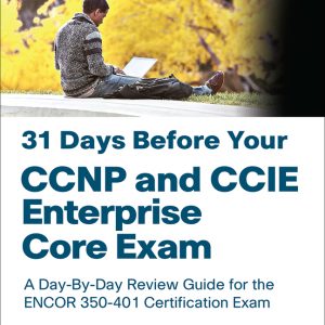 31 Days Before Your CCNP and CCIE Enterprise Core Exam book cover