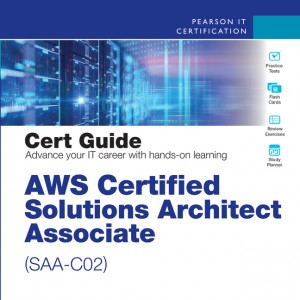 AWS Certified Solutions Architect - Associate (SAA-C02) Cert Guide book cover