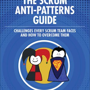 The Scrum Anti-Patterns Guide book cover