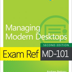 Exam Ref MD-101 Managing Modern Desktops book cover