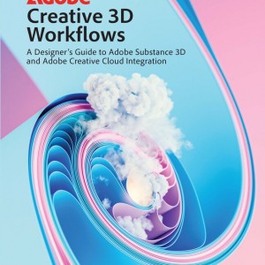 Adobe Creative 3D Workflows book cover
