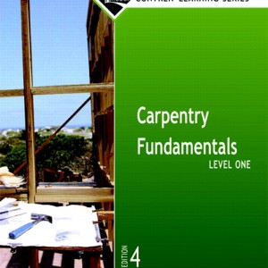 Carpentry Fundamentals Level 1 Trainee Guide, Looseleaf book cover