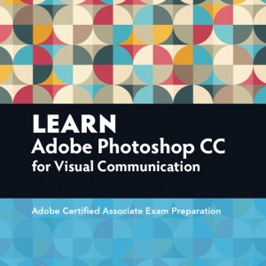 Learn Adobe Photoshop CC for Visual Communication book cover