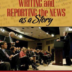 Writing and Reporting the News as a Story book cover