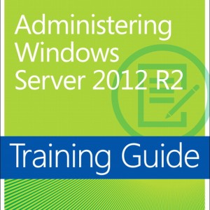Training Guide Administering Windows Server 2012 R2 (MCSA) book cover