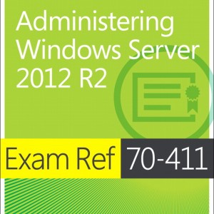 Exam Ref 70-411 Administering Windows Server 2012 R2 (MCSA) book cover