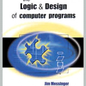 Logic and Design of Computer Programs book cover