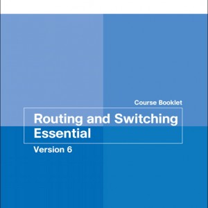Routing and Switching Essentials v6 Course Booklet book cover